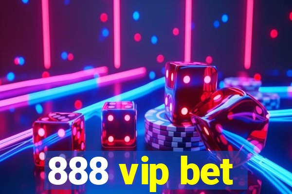 888 vip bet